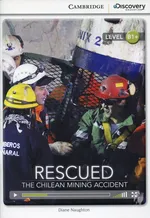 Rescued: The Chilean Mining Accident Intermediate Book with Online Access - Diane Naughton
