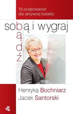 Bądź sobą i wygraj - Outlet - Henryka Bochniarz