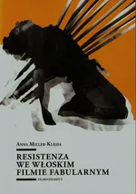 Resistenza we włoskim filmie fabularnym - Anna Miller-Klejsa