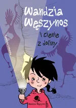 Wandzia Węszynos i cienie z doliny - Agnieszka Urbańska