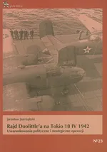 Rajd Doolittle'a na Tokio 18 IV 1942 - Jarosław Jastrzębski