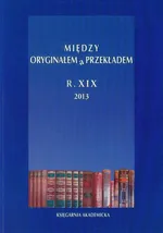 Między oryginałem a przekładem R. XIX 2013 - Outlet