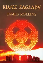Klucz zagłady - James Rollins