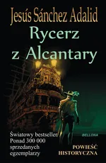 Rycerz z Alcantary - Outlet - Adalid Jesus Sanchez