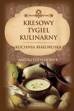 Kresowy tygiel kulinarny - Outlet - Andrzej Fiedoruk