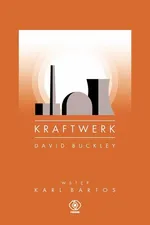 Kraftwerk - David Buckley