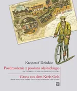 Pozdrowienie z powiatu oleśnickiego / Gruss aus dem Kreis Oels - Krzysztof Dziedzic