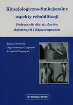 Kinezjologiczno-funkcjonalne aspekty rehabilitacji - Krzysztof Czupryna