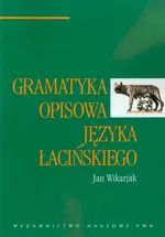 Gramatyka opisowa języka łacińskiego - Outlet - Jan Wikarjak