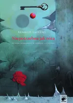 Niepotrzebna jak róża - Arnhild Lauveng