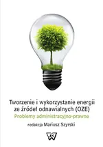 Tworzenie i wykorzystywanie energii ze źródeł odnawialnych (OZE)