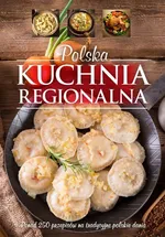 Polska kuchnia regionalna - Krzysztof Żywczak