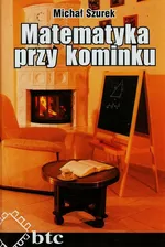 Matematyka przy kominku - Outlet - Michał Szurek