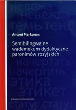 Semibilingwalne wademekum dydaktyczne paronimów rosyjskich - Antoni Markunas