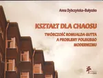 Kształt dla chaosu - Anna Dybczyńska-Bułyszko