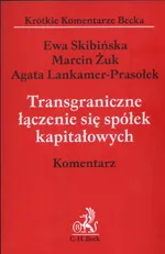 Transgraniczne łączenie się spółek kapitałowych - Agata Prasołek-Lankamer