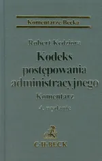 Kodeks postępowania administracyjnego Komentarz - Robert Kędziora