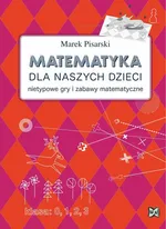 Matematyka dla naszych dzieci - Outlet - Marek Pisarski