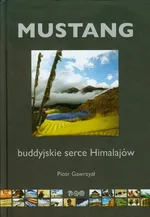 Mustang buddyjskie serce Himalajów - Outlet - Piotr Gawrzyał