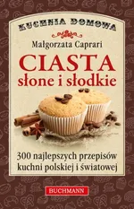 Ciasta słone i słodkie - Małgorzata Capriari