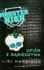 Monster High 2 Upiór z sąsiedztwa - Outlet - Lisi Harrison