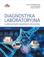 Diagnostyka laboratoryjna z elementami biochemii klinicznej - A. Dembińska-Kieć