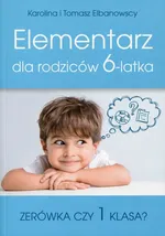Elementarz dla rodziców 6-latka - Karolina Elbanowska