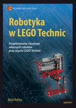 Robotyka w Lego Technic - Mark Rollins