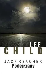 Jack Reacher Podejrzany - Lee Child