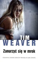 Zanurzyć się w mrok - Tim Weaver