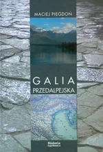 Galia Przedalpejska - Maciej Piegdoń