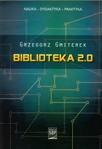 Biblioteka 2.0 - Grzegorz Gmiterek