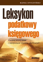 Leksykon podatkowy księgowego - Rafał Styczyński
