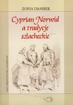 Cyprian Norwid a tradycje szlacheckie - Outlet - Zofia Dambek