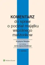 Komentarz do spraw o podział majątku wspólnego małżonków - Jacek Ignaczewski