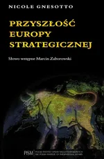 Przyszłość Europy strategicznej - Outlet - Nicole Gnesotto
