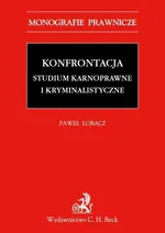 Konfrontacja Studium karnoprocesowe i kryminalistyczne - Paweł Łobacz