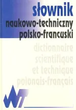 Słownik naukowo - techniczny polsko - francuski