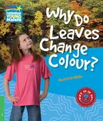 Why Do Leaves Change Colour? - Rachel Griffiths