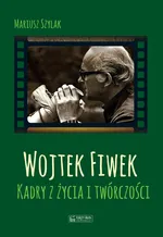 Wojtek Fiwek - Marcin Szylak