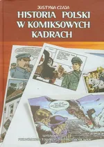 Historia Polski w komiksowych kadrach - Outlet - Justyna Czaja