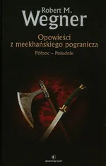 Opowieści z meekhańskiego pogranicza - Outlet - Wegner Robert M.