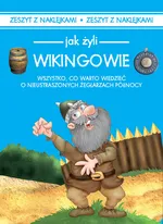 Jak żyli ludzie Wikingowie - Iwona Czarkowska
