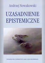 Uzasadnienie epistemiczne - Andrzej Nowakowski