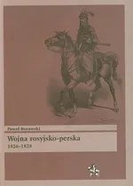Wojna rosyjsko perska 1826-1828 - Paweł Borawski