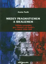 Między pragmatyzmem a idealizmem - Aneta Pazik