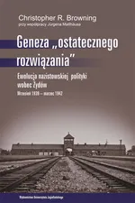 Geneza ostatecznego rozwiązania - Outlet - Browning Christopher R.