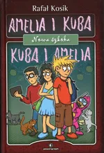 Amelia i Kuba Kuba i Amelia Nowa szkoła - Outlet - Rafał Kosik