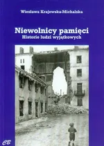 Niewolnicy pamięci - Outlet - Wiesława Krajewska-Michalska
