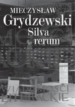 Silva rerum - Outlet - Mieczysław Grydzewski